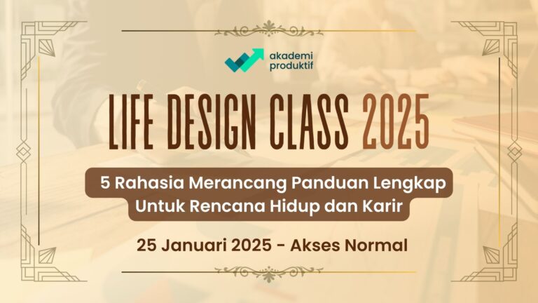 Life Design Class (Normal) – Januari 2025